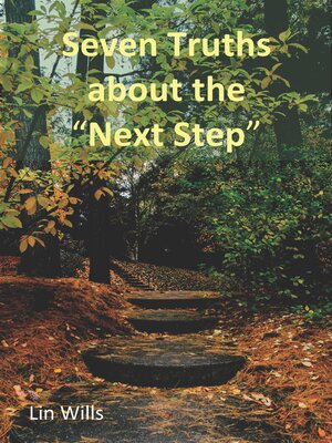 cover image of Seven Truths about the "Next Step"